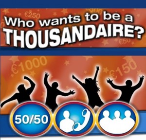 Who wants to be a Thousandaire?