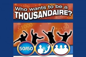 Who wants to be a Thousandaire? Fundraising for schools, clubs and organisations.