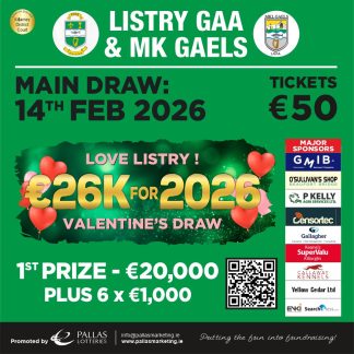 Listry GAA 26k for 2026 - Valentines Day draw