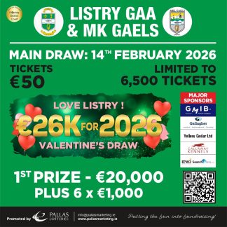 Listry GAA 26k for 2026 - Valentines Day draw
