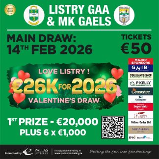 Listry GAA 26k for 2026 - Valentines Day draw
