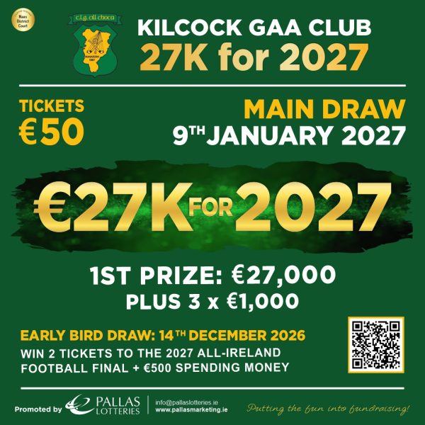 Kilcock GAA Club €27k for 2027 Draw